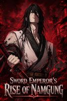The Sword Emperor’s Rise of Namgung - Manhwa, Action, Drama, Historical, Martial Arts, Shounen